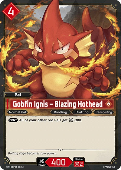 Gobfin Ignis - Blazing Hothead (SR)